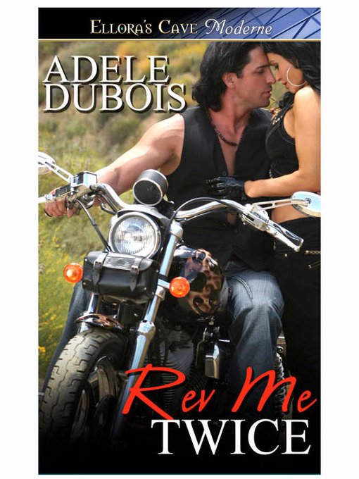 Title details for Rev Me Twice by Adele Dubois - Available